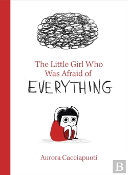 Bertrand.pt - The Little Girl Who Was Afraid Of Everything