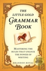 The Little Gold Grammar Book: Mastering
