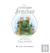 The Little Green Armchair And Tales Of Echo Forest
