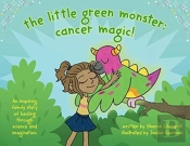 The Little Green Monster: Cancer Magic!