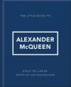 The Little Guide To Alexander Mcqueen