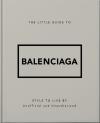 The Little Guide To Balenciaga