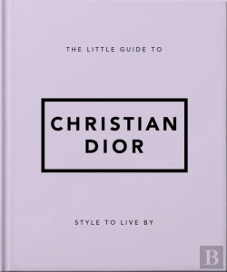 Bertrand.pt - The Little Guide To Christian Dior
