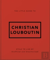 The Little Guide To Christian Louboutin