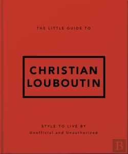 Bertrand.pt - The Little Guide To Christian Louboutin