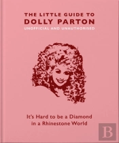 The Little Guide To Dolly Parton