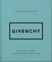 The Little Guide To Givenchy