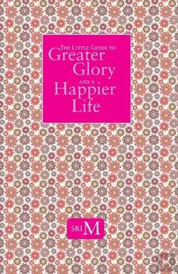 Bertrand.pt - The Little Guide To Greater Glory And A Happier Life