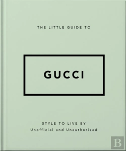 Bertrand.pt - The Little Guide To Gucci