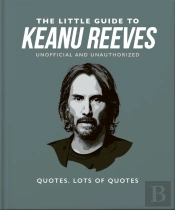 The Little Guide To Keanu Reeves