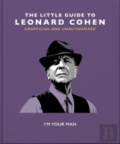 The Little Guide To Leonard Cohen