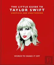 The Little Guide To Taylor Swift