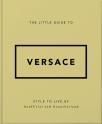 The Little Guide To Versace