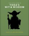 The Little Guide To Yoda'S Wit And Wisdom