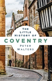 The Little History Of Coventry