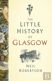 The Little History Of Glasgow