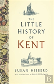 The Little History Of Kent