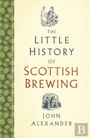 The Little History Of Scottish Brewing