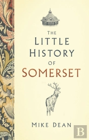 The Little History Of Somerset