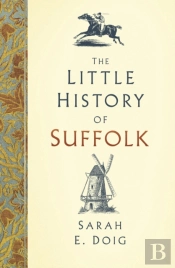 The Little History Of Suffolk