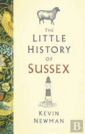 The Little History Of Sussex