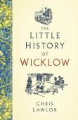 The Little History Of Wicklow