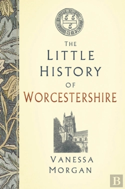 Bertrand.pt - The Little History Of Worcestershire