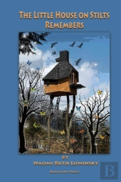 The Little House On Stilts Remembers