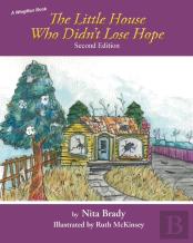 The Little House Who Didn'T Lose Hope Second Edition