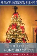 The Little Hunchback Zia (Esprios Classics)