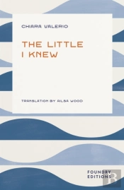 The Little I Knew