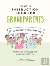 The Little Instruction Book For Grandparents