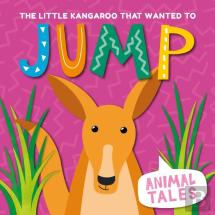 The Little Kangaroo That Wanted To Jump