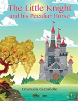 Bertrand.pt - The Little Knight And His Peculiar Horse