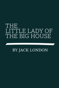 Bertrand.pt - The Little Lady Of The Big House By Jack London