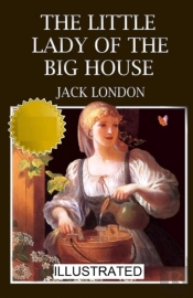 The Little Lady Of The Big House Illustrated