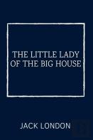 The Little Lady Of The Big House