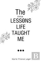 The Little Lessons Life Taught Me