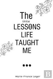 The Little Lessons Life Taught Me