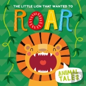 The Little Lion That Wanted To Roar