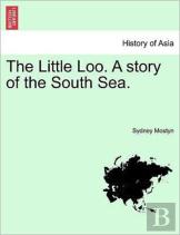 The Little Loo. A Story Of The South Sea.
