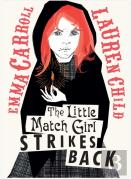 The Little Match Girl Strikes Back