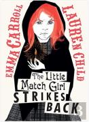 The Little Match Girl Strikes Back