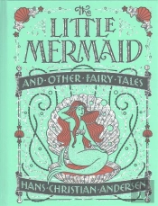 The Little Mermaid And Other Fairy Tales
