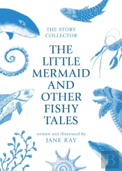 The Little Mermaid And Other Fishy Tales