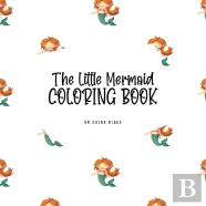 The Little Mermaid Coloring Book For Children (8.5x8.5 Coloring Book / Activity Book)