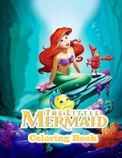 The Little Mermaid Coloring Book