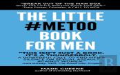 The Little #Metoo Book For Men