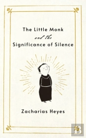 The Little Monk And The Significance Of Silence