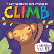 The Little Monkey That Wanted To Climb